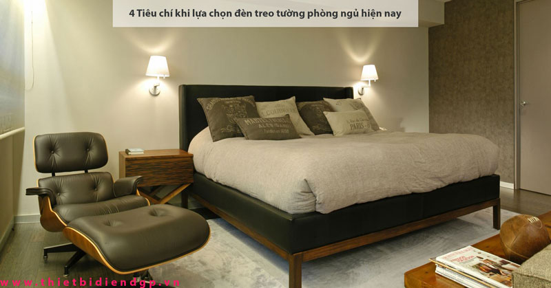 4 Tiêu chí khi lựa chọn đèn treo tường phòng ngủ hiện nay