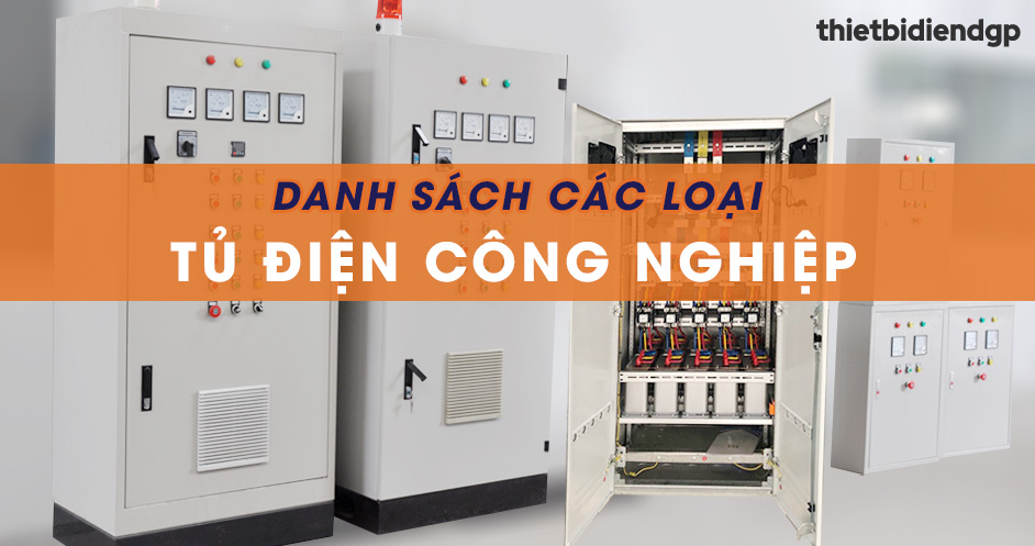 5 Loại tủ điện công nghiệp được sử dụng phổ biến