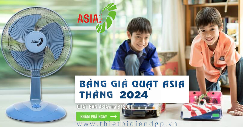 Bảng Giá Quạt ASIA 2024 chính hãng【Giá Tốt】