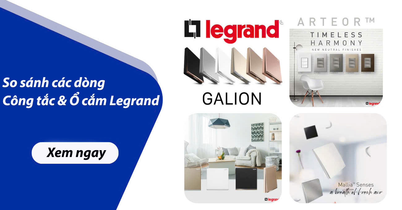 Giới thiệu Công tắc và Ổ cắm Legrand dòng Arteor, Mallia Senses và Galion