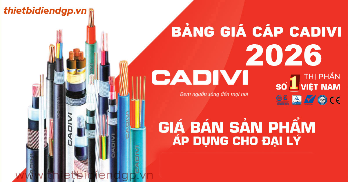 Bảng Giá Cáp Điện CADIVI mới nhất 2026