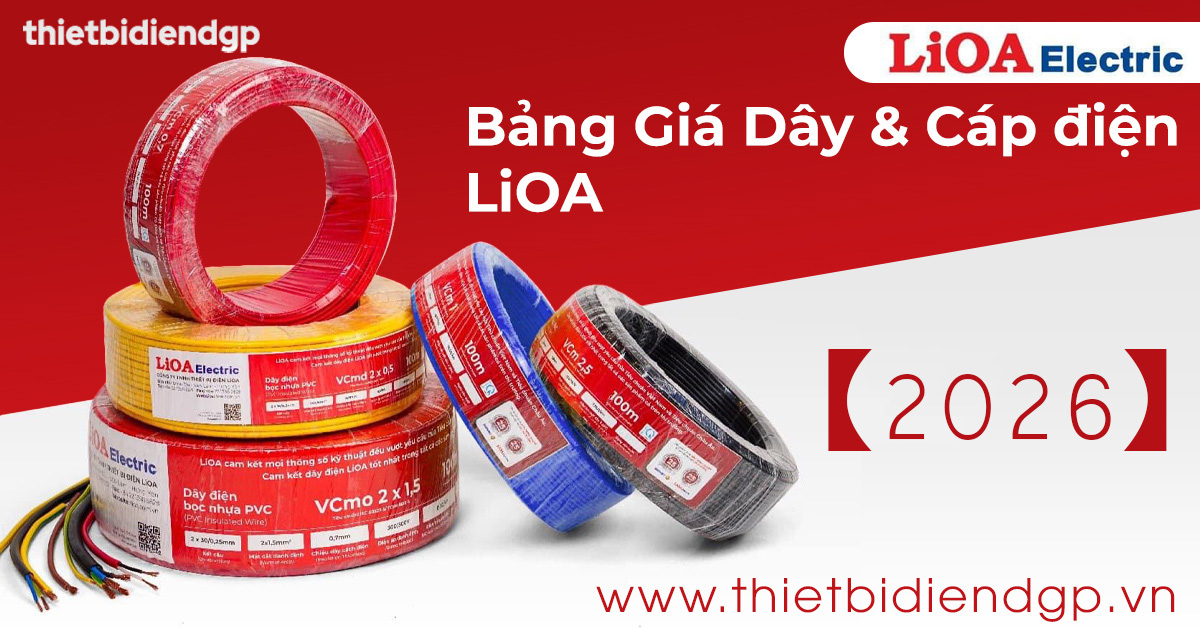 Bảng Giá LiOA Dây & Cáp điện 2026