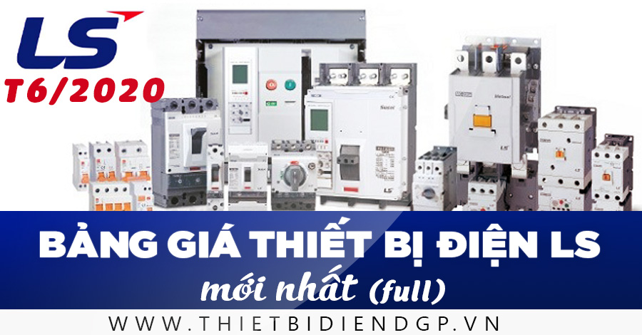 Bảng giá thiết bị điện LS T7/2020 đầy đủ nhất