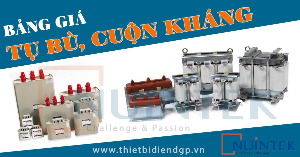 Bảng giá Tụ bù, Cuộn kháng Nuintek 2019