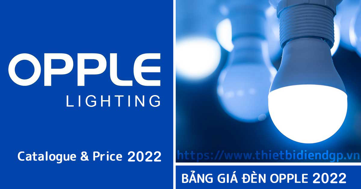 Bảng giá Đèn LED OPPLE Lighting tháng 1/2022