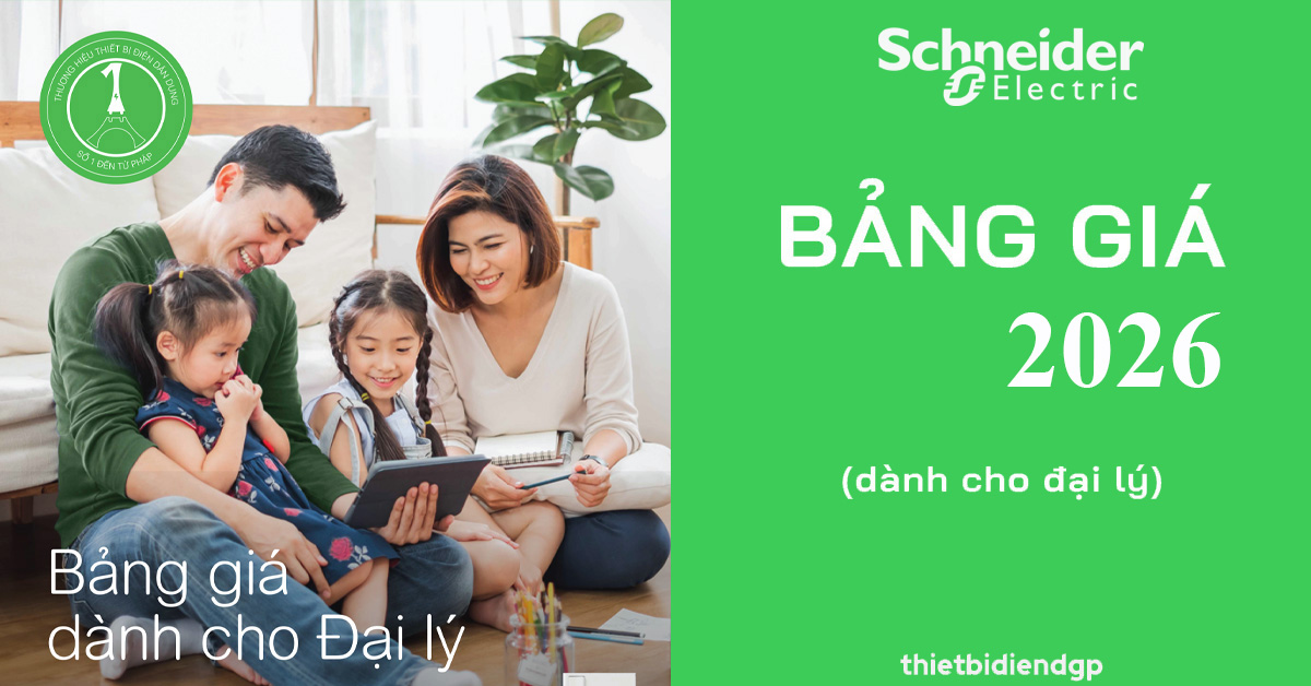 Bảng giá Schneider 2026 (dành cho đại lý)