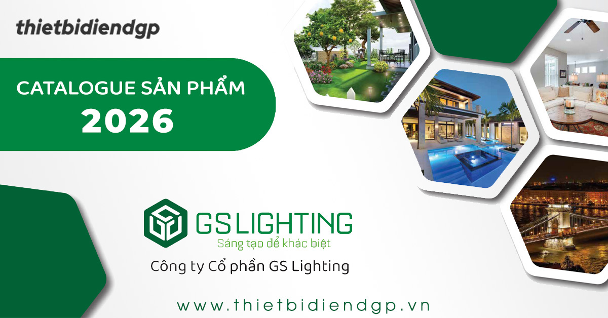 Catalogue Bảng Giá Đèn Led GS LIGHTING 2026