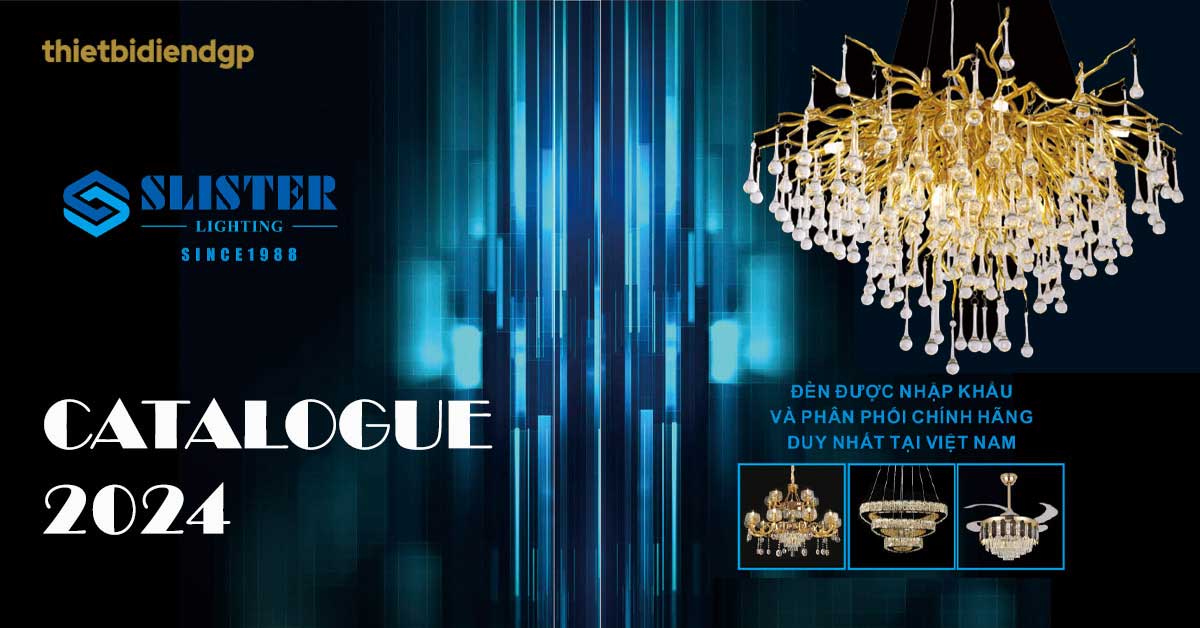 Catalogue Đèn Chùm Trang Trí SLISTER MỚI 2024