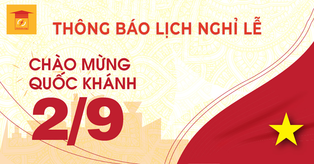 THÔNG BÁO LỊCH NGHỈ LỄ QUỐC KHÁNH 2/9
