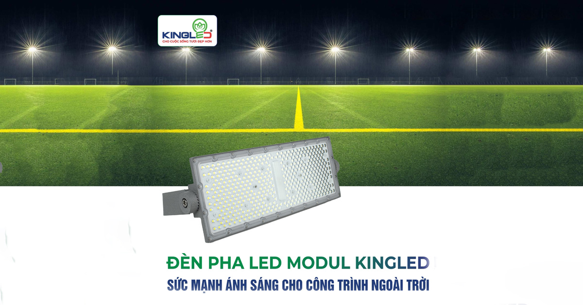 Giới thiệu dòng Đèn Pha Led Modul KingLed