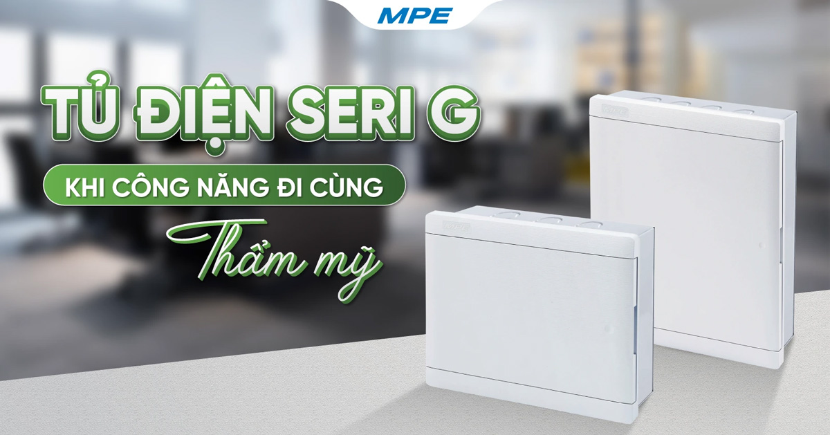 Giới Thiệu Tủ Điện Âm Tường MPE Seri G