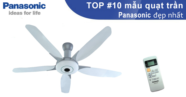 Tổng hợp TOP #10 các mẫu quạt trần Panasonic đẹp nhất