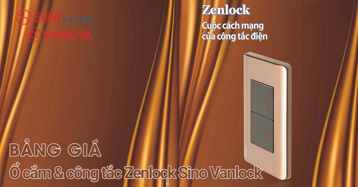 Bảng giá Ổ cắm & công tắc Zenlock Sino Vanlock 2023
