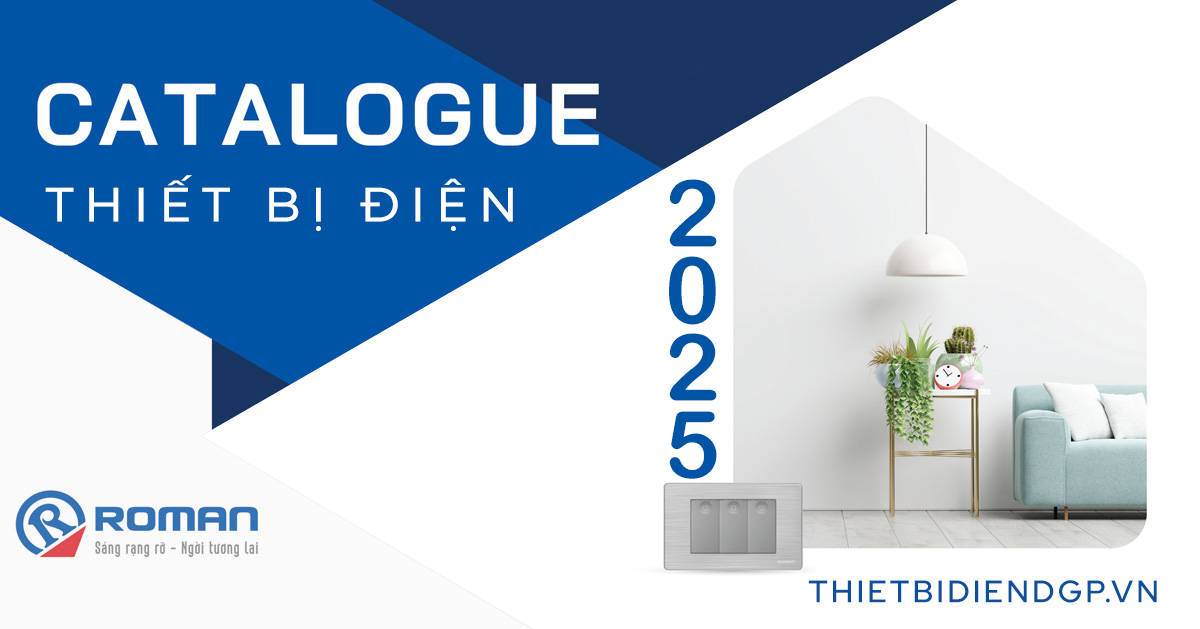Catalogue Thiết Bị Điện ROMAN 2025