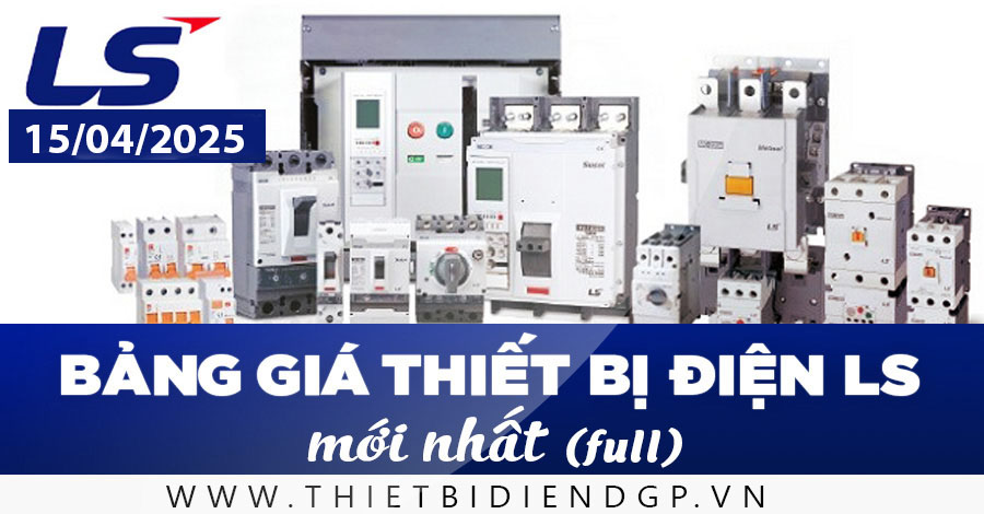 Catalogue thiết bị điện LS 2025 đầy đủ nhất