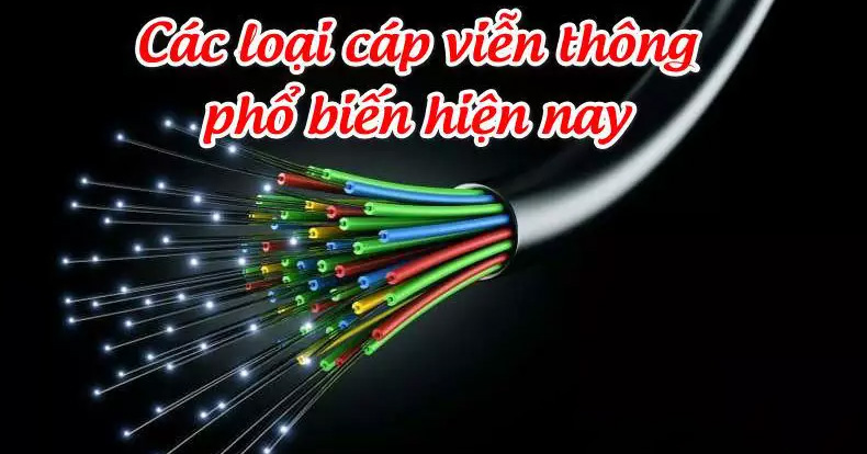 CÁP VIỄN THÔNG LÀ GÌ?