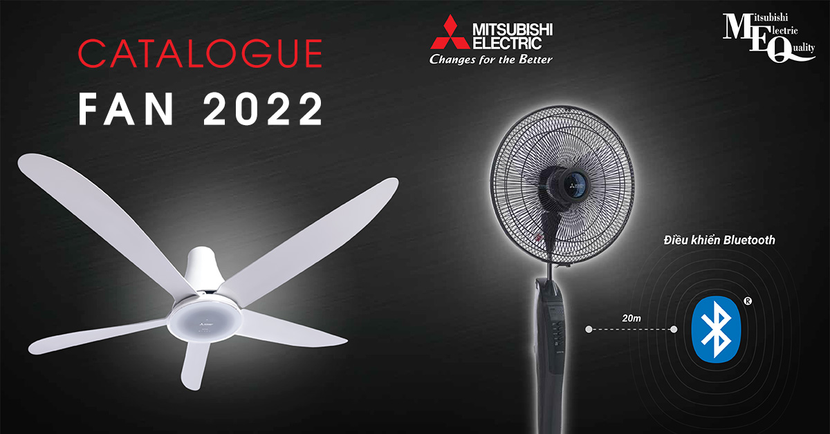 Catalogue Mitsubishi Quạt trần, Quạt điện, Quạt hút 2022