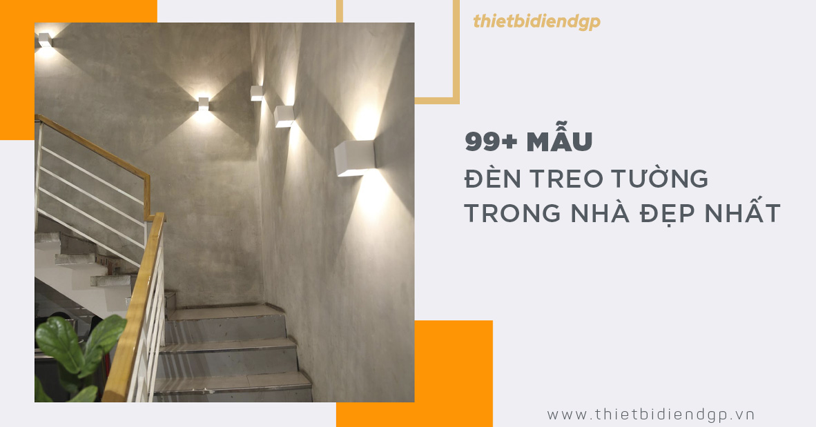 +99 mẫu đèn treo tường trong nhà đẹp nhất 2024