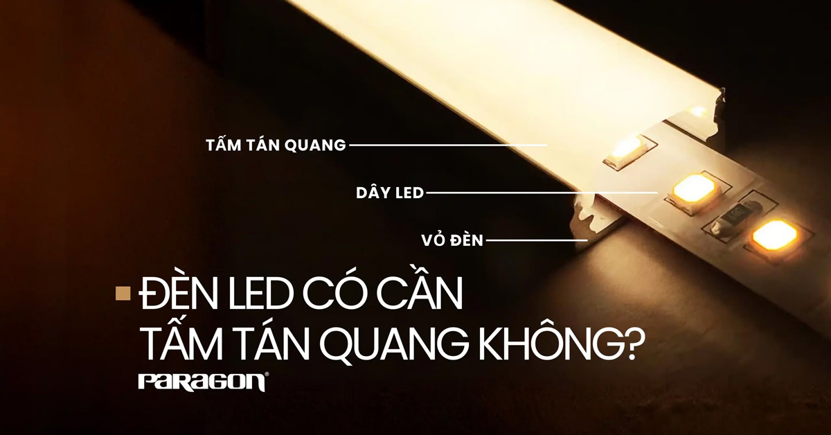 Đèn LED có thực sự cần tấm tán quang? Chia sẻ từ góc độ kỹ thuật