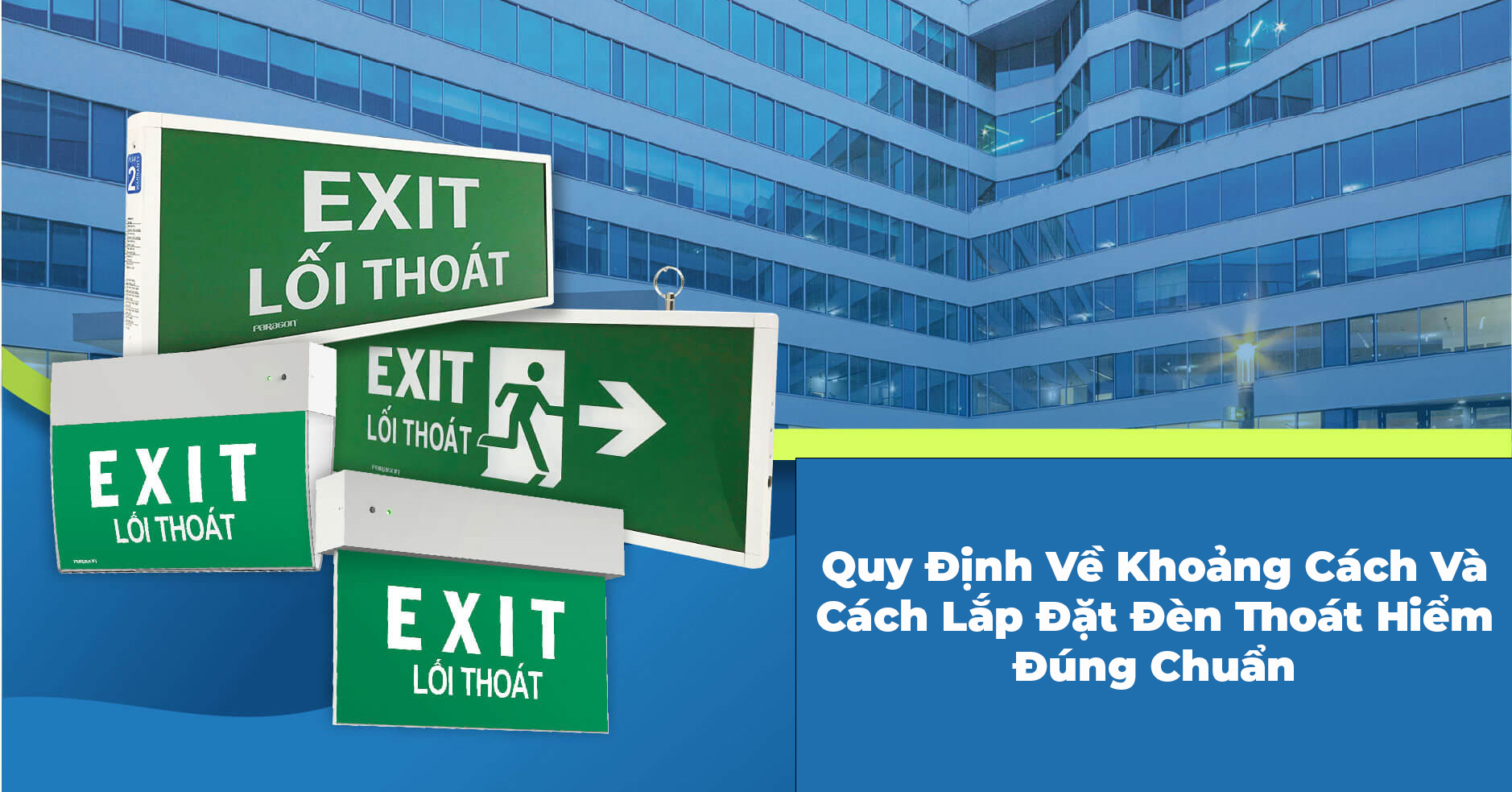 Quy định về khoảng cách và cách lắp đặt Đèn EXIT