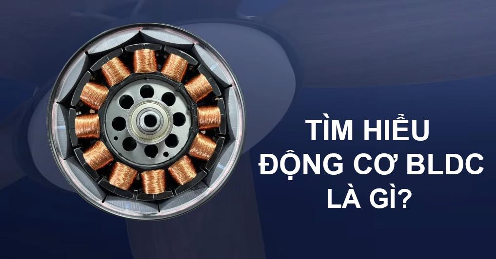 Tìm hiểu về động cơ BLDC của quạt trần
