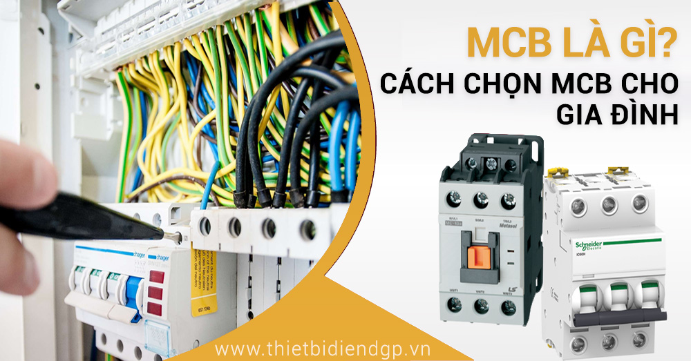 MCB là gì? Cách lựa chọn MCB cho gia đình