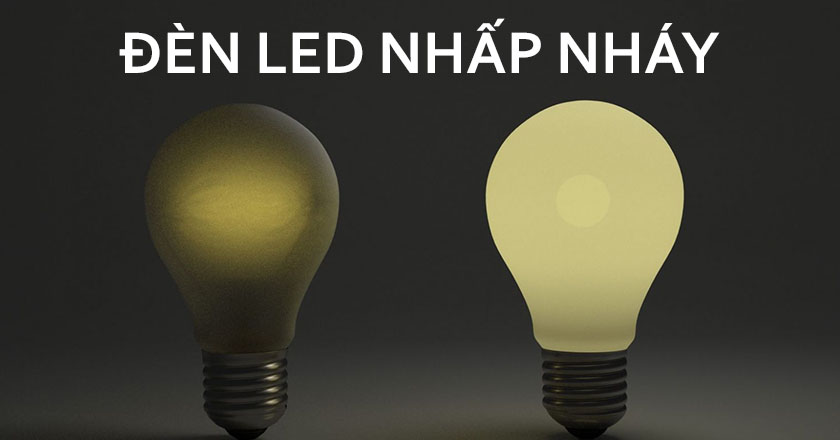 Đèn led nhấp nháy và cách xử lý hiệu quả