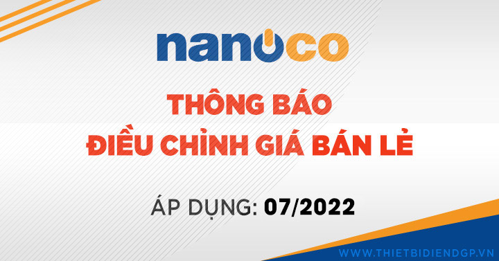 【Nanoco/Panasonic】 THÔNG BÁO ĐIỀU CHỈNH GIÁ LẺ 07/2022