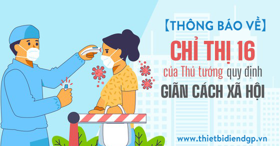 【THÔNG BÁO】Lịch Hoạt Động CTY Theo Chỉ Thị 16 Tại TP.HCM