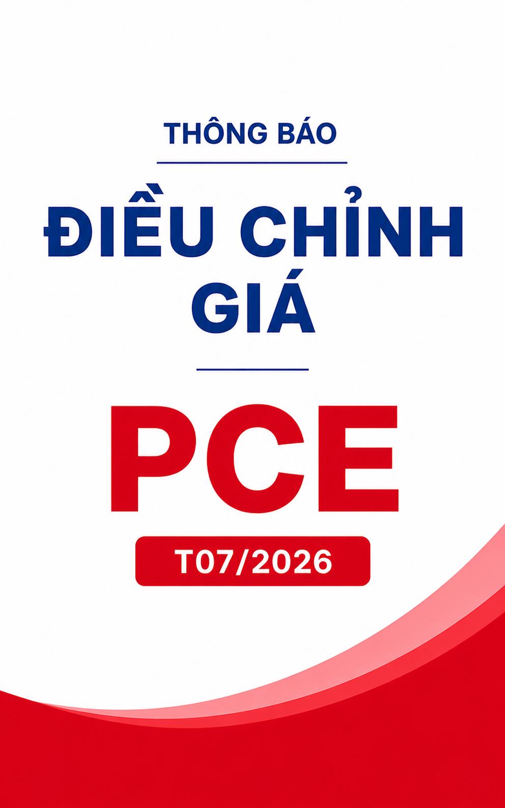 Thông báo điều chỉnh giá PCE T07/2026