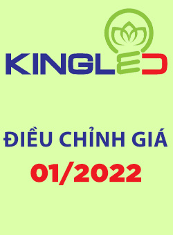 【KINGLED】 ĐIỀU CHỈNH GIÁ ĐỢT THÁNG 01/2022
