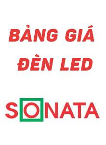 Bảng giá đèn Led SONATA (2019)