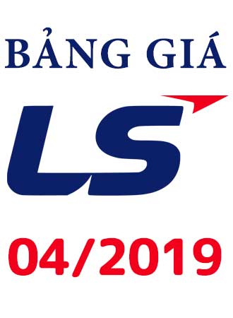 Bảng giá thiết bị điện LS 04/2019