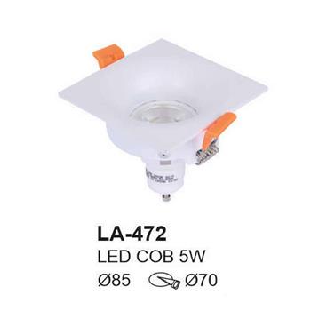 Đèn Led Âm Trần Vuông LA-472 Ø85 Khoét Lỗ Ø70 LA-472