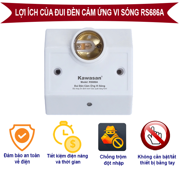 Lợi ích đui đèn cảm ứng vi sóng RS686A