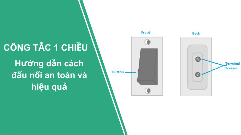 Hướng dẫn lắp đặt công tắc điện 1 chiều đúng kỹ thuật và an toàn